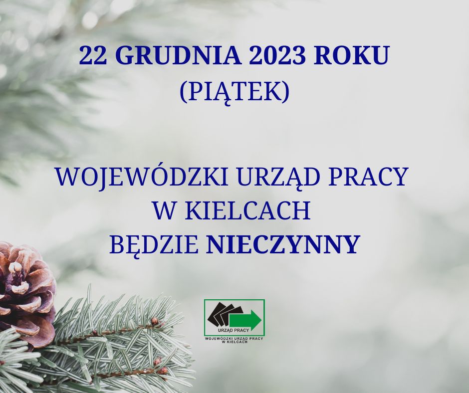 22 grudnia 2023 roku urząd będzie nieczynny