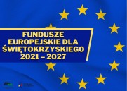 Obrazek dla: PROGRAM „FUNDUSZE EUROPEJSKIE DLA ŚWIĘTOKRZYSKIEGO 2021 - 2027” ZATWIERDZONY PRZEZ KOMISJĘ EUROPEJSKĄ