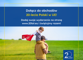 slider.alt.head Dołącz do obchodów 20-lecia Polski w Unii Europejskiej