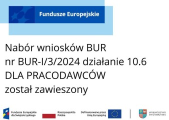 Zdjęcie artykułu Informacja o zawieszeniu naboru BUR-I/3/2024 działanie 10.6 DLA PRACODAWCÓW